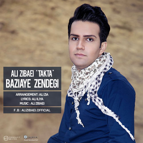 Ali Zibaei (Takta) Baziaye Zendegi