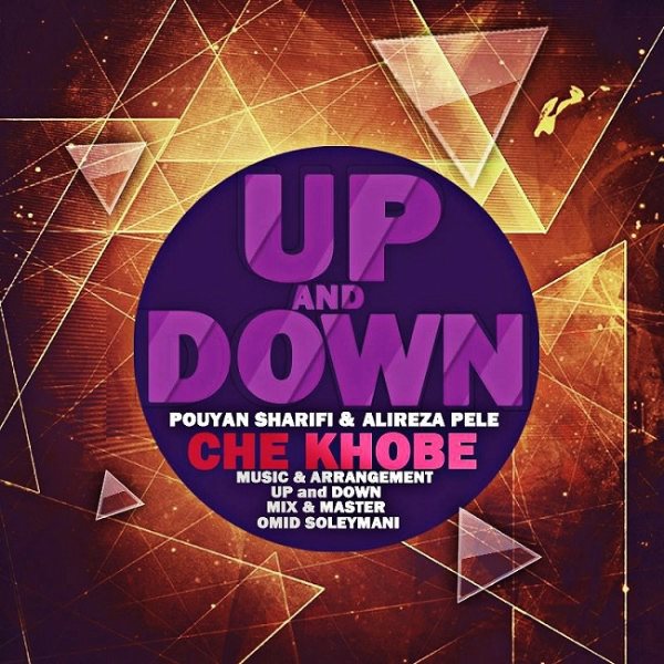 Up & Down (Pouyan Sharifi & Alireza Pele) Che Khobe