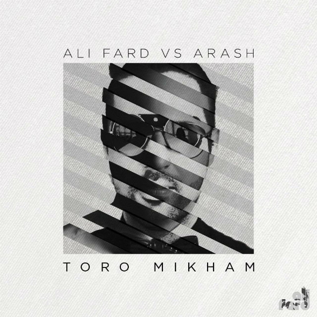 Arash Ft Ali Fard Toro Mikham