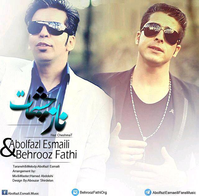 Abolfazl Esmaeili Naze Cheshmat (ft Behrooz Fathi)