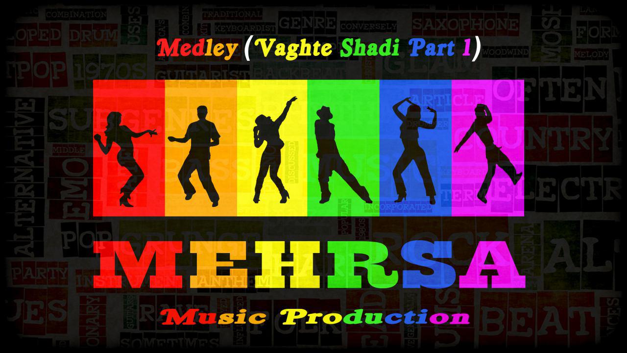 Mehrsa Music Group (Vaghte Shad  ( Part 1