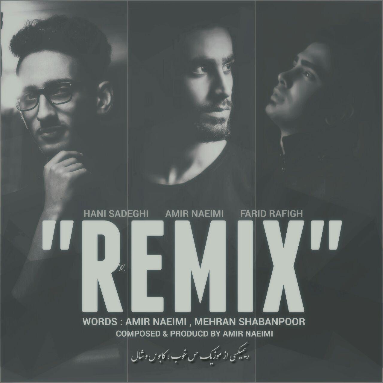 Hani Sadeghi & Farid Rafigh Remix (Ft Amir Naeimi)