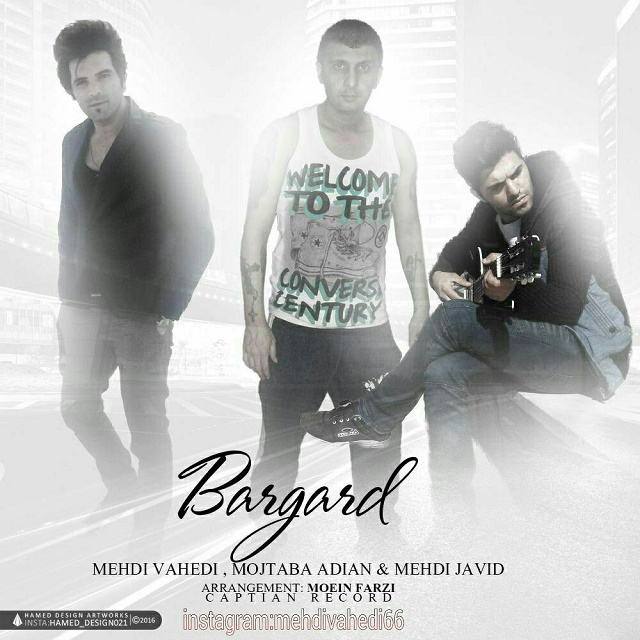Mehdi Vahedi & Mojtaba Adian Bargard (Ft Mehdi Javid)