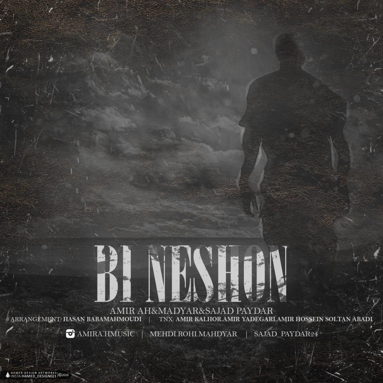 Amir A.H Bi Neshon (Ft Madyar & Sajad Paydar)