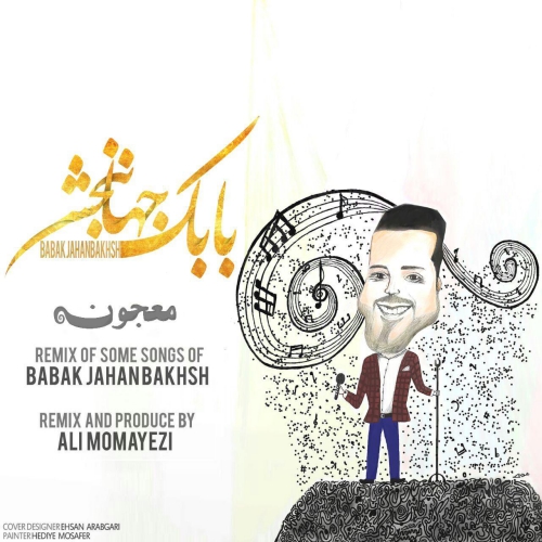 Babak Jahanbakhsh Majoon (Remix By Ali Momayezi)