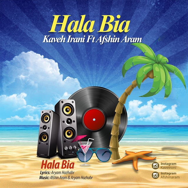 Kaveh Irani Hala Bia (Ft Afshin Aram)