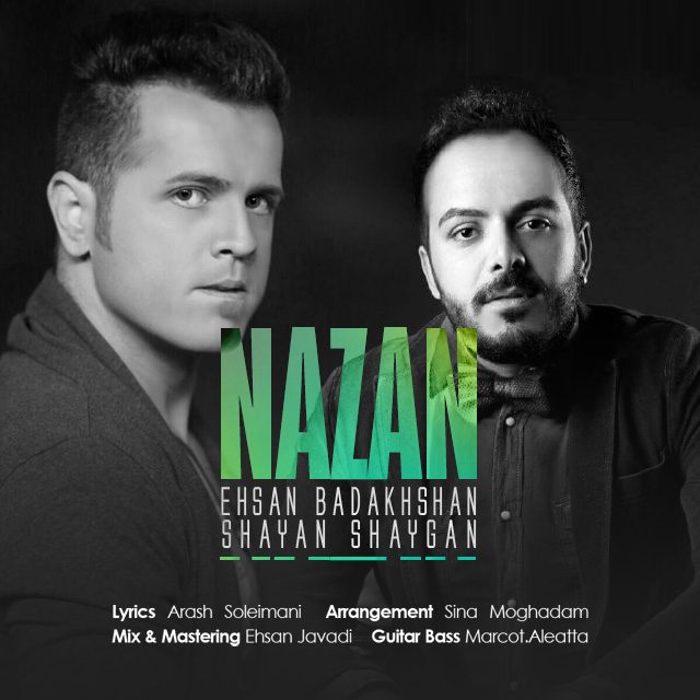 Ehsan Badakhshan Nazan (Ft Shayan Shaygan)