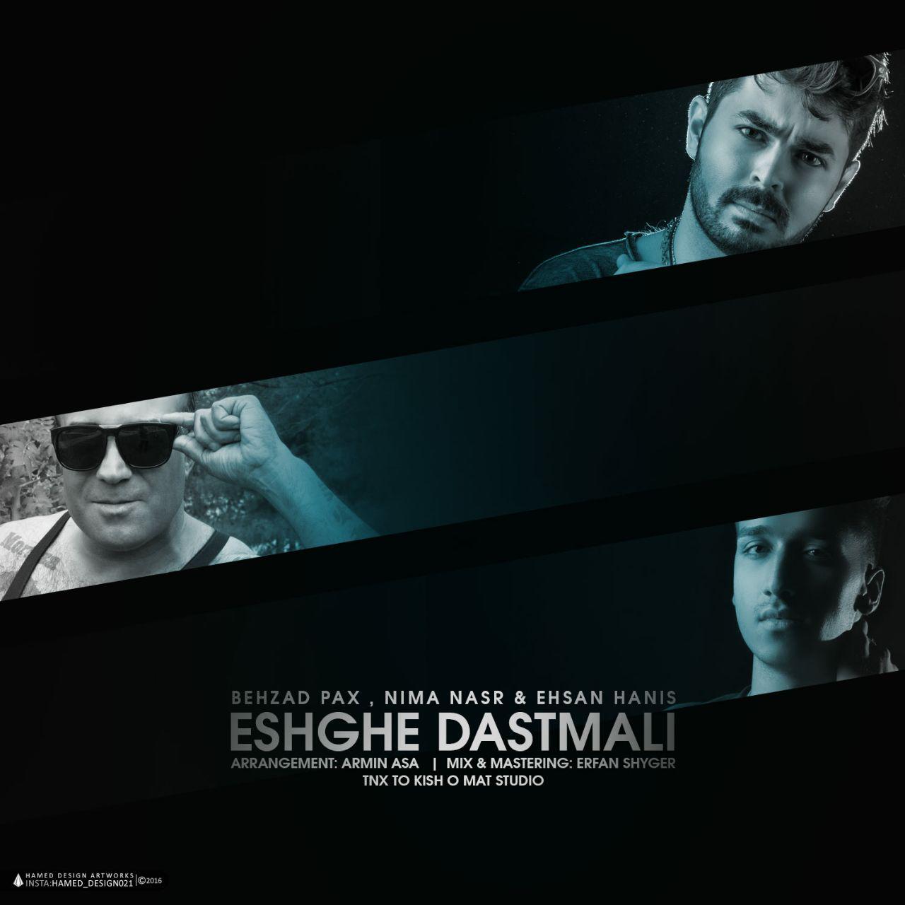 Nima Nasr & Behzad Pax Eshghe Dastmali (Ft Ehsan Hanis)