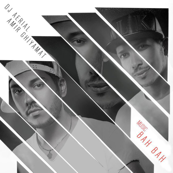 Amir Ghiyamat Bah Bah (Ft Dj Aerial)
