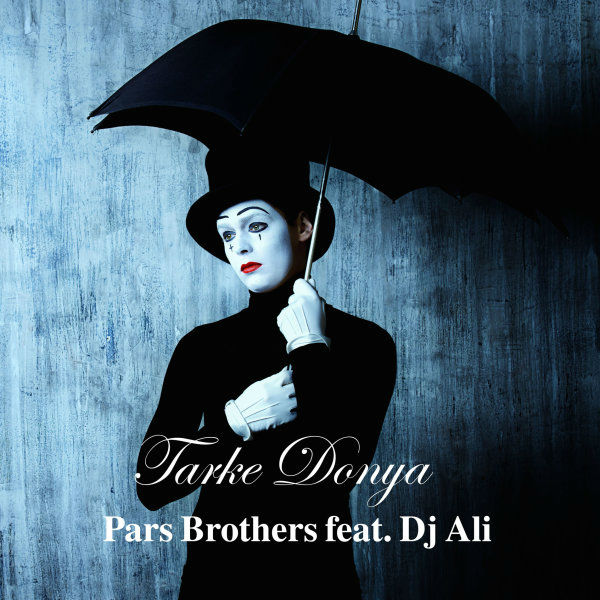 Pars Brothers Tarke Donya (Ft DJ Ali)