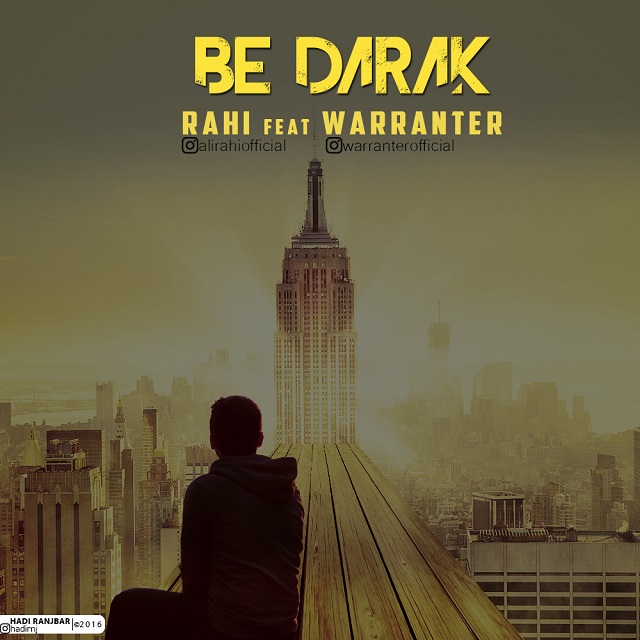 Rahi Be Darak (Ft Warrranter)