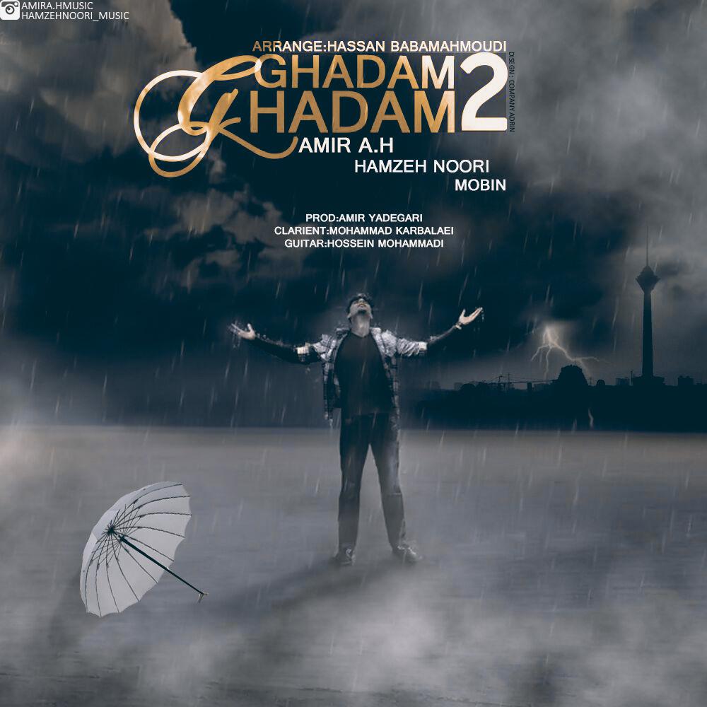 Amir A.H Ghadam Ghadam 2 (Ft Hamzeh Noori & Mobin)