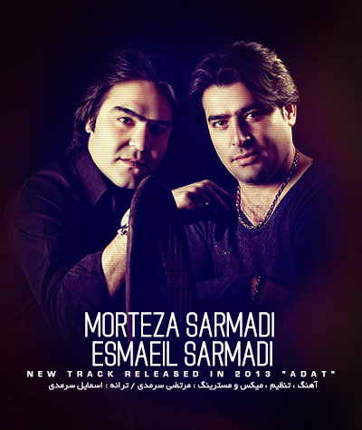 Morteza Sarmadi & Esmaeil Sarmadi Adat